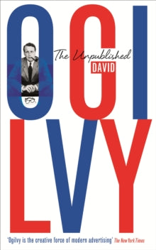 The Unpublished David Ogilvy